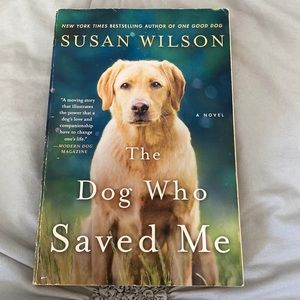 The Dog Who Saved Me book